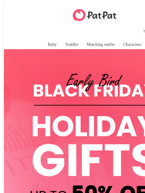 patpat newsletter: 🛍️Up to 50% Off — Early Bird Black Friday Is Here...
