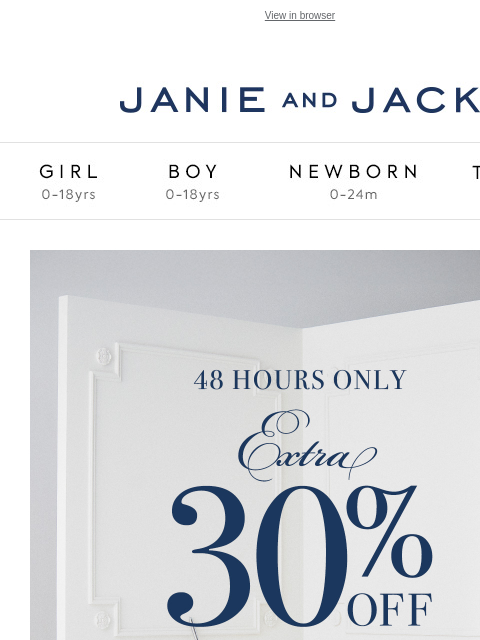 janieandjack newsletter: 48 Hours Only: extra 30% off