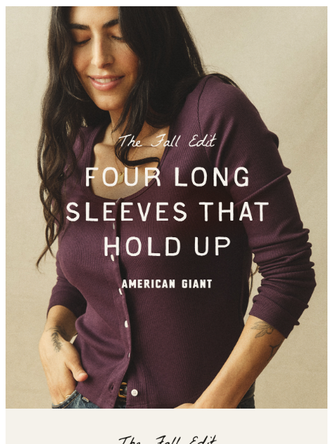 american-giant newsletter: The Fall Edit: Long Sleeves That Hold Up