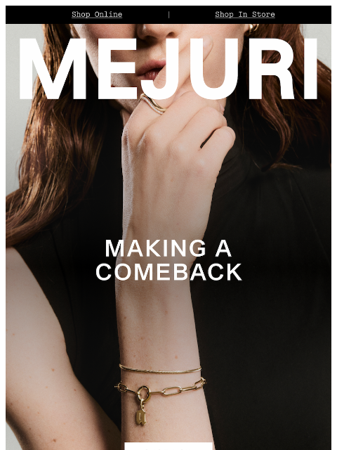 mejuri newsletter: Back In Stock, Back On Your Wrist