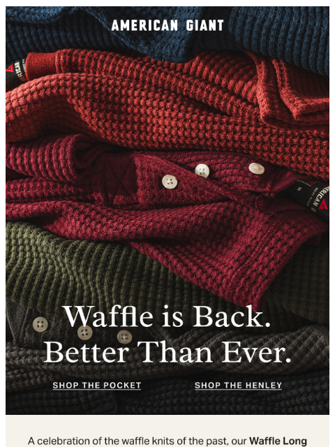 american-giant newsletter: Waffle Layers, Made for the Season