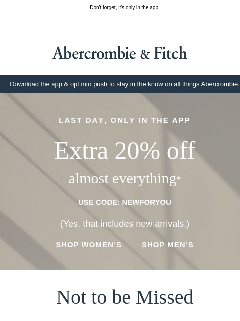 abercrombie newsletter: Extra 20% OFF ends tonight.