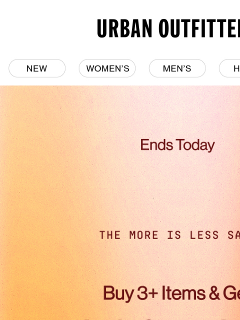 urbanoutfitters newsletter: π¨ FINAL HOURS: Buy 3+ Items & Get 20% OFF