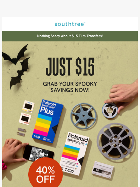 southtree newsletter: Today’s treat: $15 Film Transfers (Reg. $25)