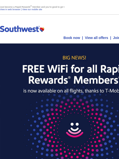 southwest newsletter: 📣 You could land FREE WiFi on all Southwest® flig...