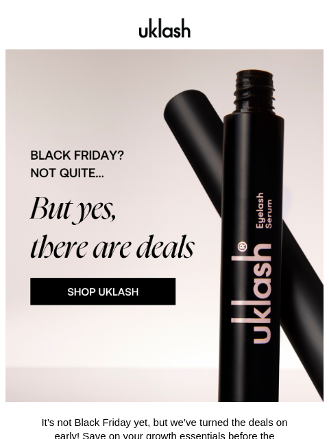 uklash newsletter: Not quite Black Friday... 👀