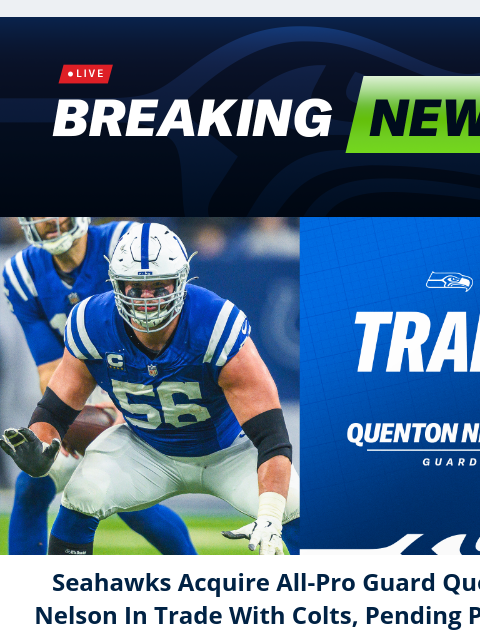 seahawksemail newsletter: 🚨 Seahawks Acquire All-Pro Guard Quenton Nelson