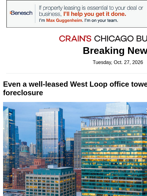 crainalerts newsletter: A $310M problem in the West Loop