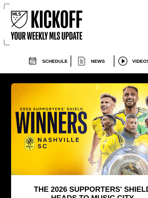 mlssoccer newsletter: Nashville SC lift the 2026 Supporters' Shield