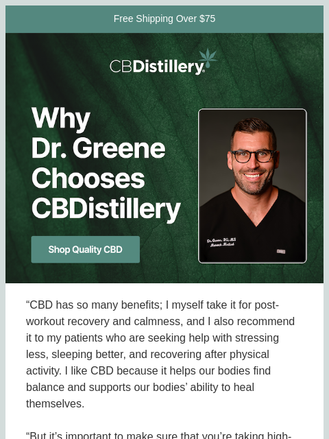 thecbdistillery newsletter: Why Dr. Greene chooses CBDistillery
