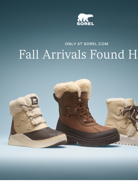 sorel newsletter: Exclusive New Arrivals, Only at SOREL.com