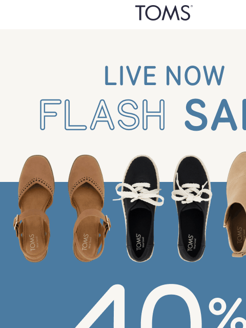 toms newsletter: Live Now: Up to 40% Off Bestsellers
