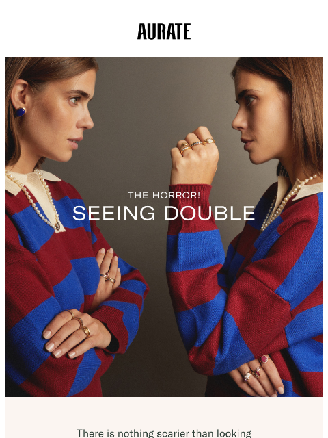 auratenewyork newsletter: SEEING DOUBLE 👀