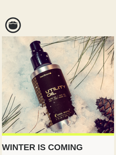 beardbrand newsletter: Winter Is Coming
