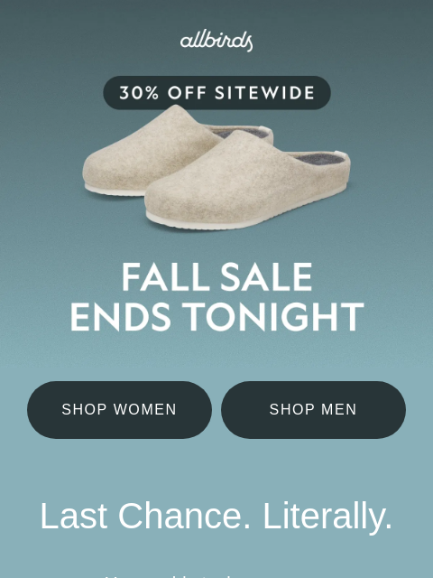 allbirds newsletter: 30% Off Ends Tonight (Cue Dramatic Music) 😱