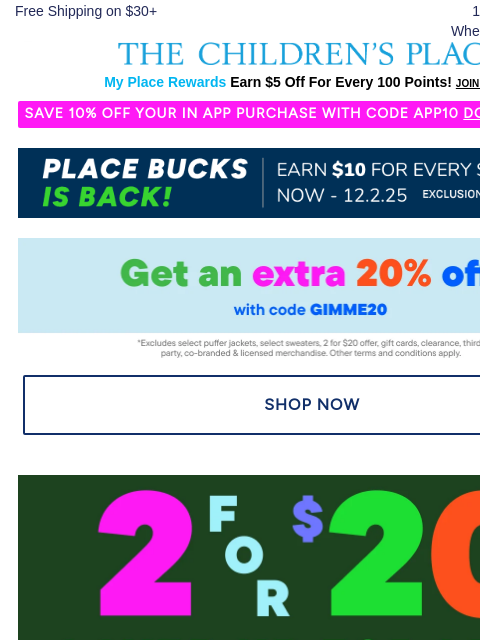 childrensplace newsletter: Last Day to mix, match, layer & save 2 for $20!