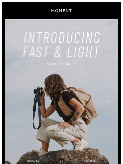 shopmoment newsletter: Introducing: Fast & Light Camera Bags