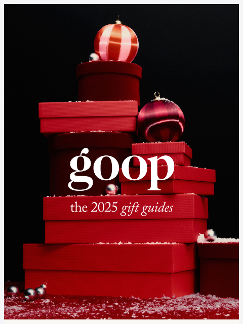 goop newsletter: the 2025 goop gift guides