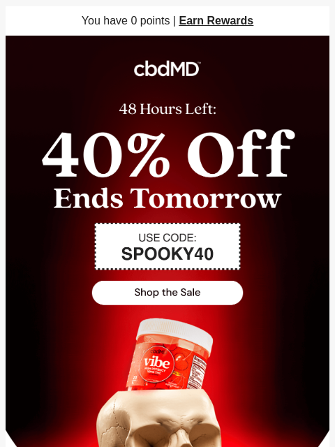cbdmd newsletter: Final 48 Hours: The Sale Dies Tomorrow 🎃