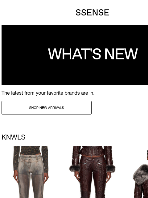 ssense newsletter: New Arrivals from KNWLS, Rick Owens, and Marine Se...