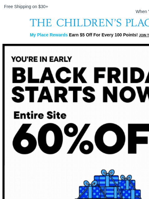 childrensplace newsletter: You’re In Early! Black Friday Starts NOW 🖤