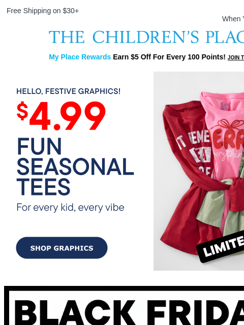 childrensplace newsletter: Wait... Graphic Tees for $4.99?