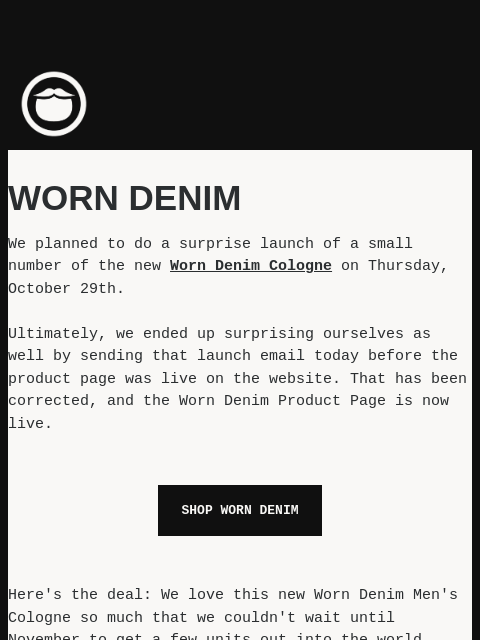 beardbrand newsletter: Worn Denim Is Out NOW! (FOR REAL)