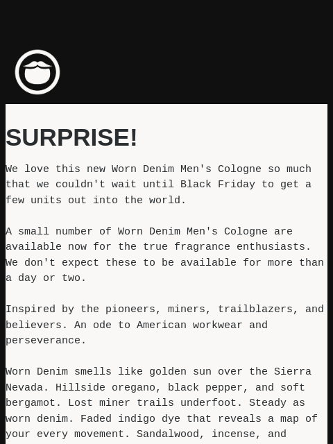 beardbrand newsletter: Surprise! Worn Denim Is Out NOW!