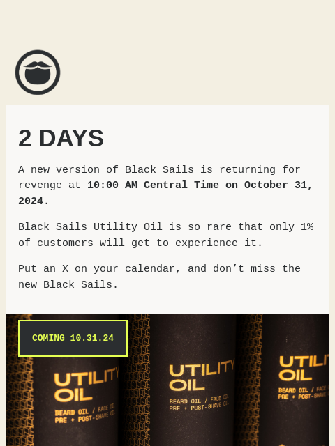 The NEW Black Sails Utility Oil launches on 10.31 ͏ ͏ ͏ ͏ ͏ ͏ ͏ ͏ ͏ ͏ ͏ ͏ ͏ ͏ ͏ ͏ ͏ ͏ ͏ ͏ ͏ ͏ ͏ ͏ ͏ ͏ ͏ ͏ ͏ ͏ ͏ ͏ ͏ ͏ ͏ ͏ ͏ ͏ ͏ ͏ ͏ ͏ ͏ ͏ ͏ ͏ ͏ ͏ ͏ ͏ ͏ ͏ ͏ ͏ ͏ ͏ ͏ ͏ ͏ ͏ ͏ ͏ ͏ ͏ ͏ ͏ ͏ ͏ ͏ ͏ ͏ ͏ ͏ ͏ ͏ ͏