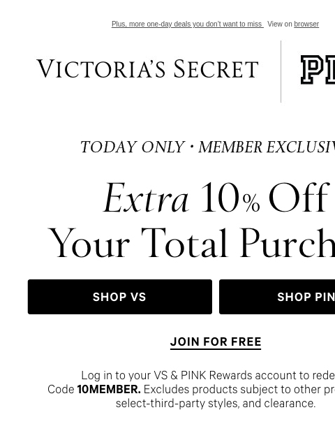 Plus, more one-day deals you don't want to miss View on browser Victoria's Secret Masthead PINK Masthead VSCC Available Credit feature cta cta Shop Now Shop Now Shop now Shop Now Shop Now Shop