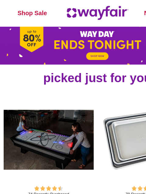 wayfair newsletter: HOCKEY TABLES 🚩 ❗ WAY DAY ENDS TONIGHT ❗ 🚩