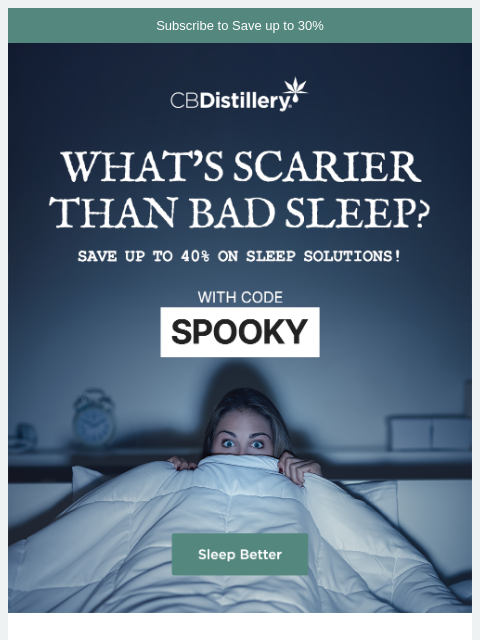 thecbdistillery newsletter: What's scarier than bad sleep?