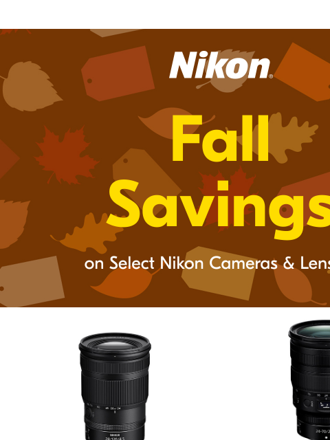 nikon newsletter: Big Savings on the Gear You’ve Been Waiting for