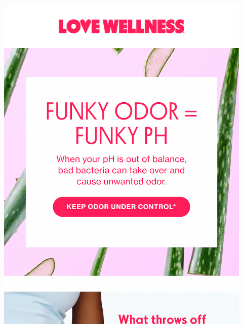 lovewellness newsletter: Vaginal odor 101: Why it happens