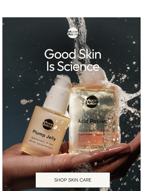 moonjuice newsletter: good skin forever