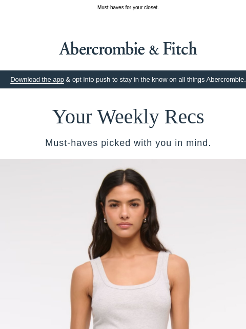 abercrombie newsletter: A look into Your Weekly Recs.