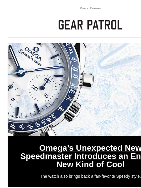 gearpatrol newsletter: Omega’s New Speedmaster Is One Stone Cold Stunner