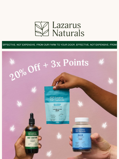 lazarusnaturals newsletter: 🏆 Claim 20% Off & Earn Triple Points Today!