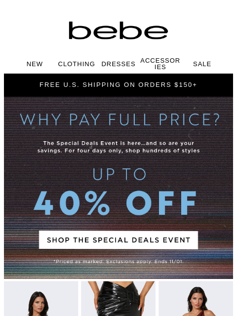 bebe newsletter: Day 1: The Special Deals Event starts now❗