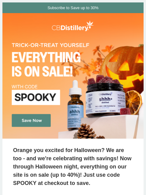 thecbdistillery newsletter: EVERYTHING is on sale 👻