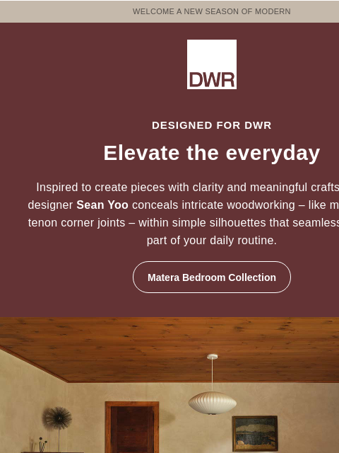 dwr newsletter: Crafted with intention, for the everyday