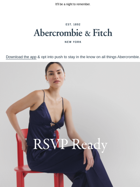 abercrombie newsletter: Make an entrance in new sleek pieces.