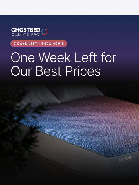 ghostbed newsletter: Kickstarter Pricing ends in 1 Week!