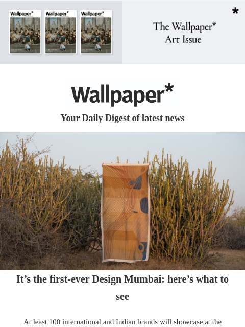 Plus, a new London boardwalk and a mini laser projector ‌ ‌ ‌ ‌ ‌ ‌ ‌ ‌ ‌ ‌ ‌ ‌ ‌ Wallpaper* Your Daily Digest of latest news Rug in the corn It's the first-ever Design Mumbai: here's what to