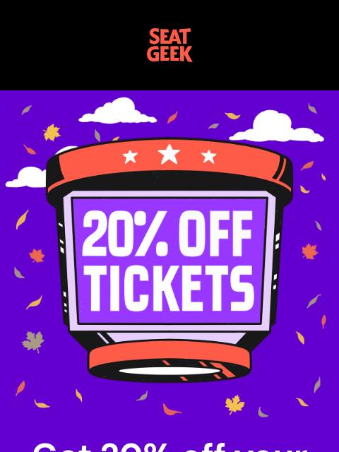 seatgeek newsletter: 20% off tickets on SeatGeek 🎃