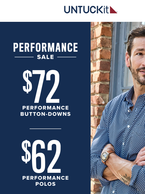 untuckit newsletter: Performance SALE: $72 Shirts | $62 Polos