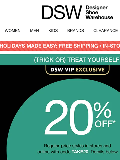 dsw newsletter: Want to save BIG? Become a VIP >>>