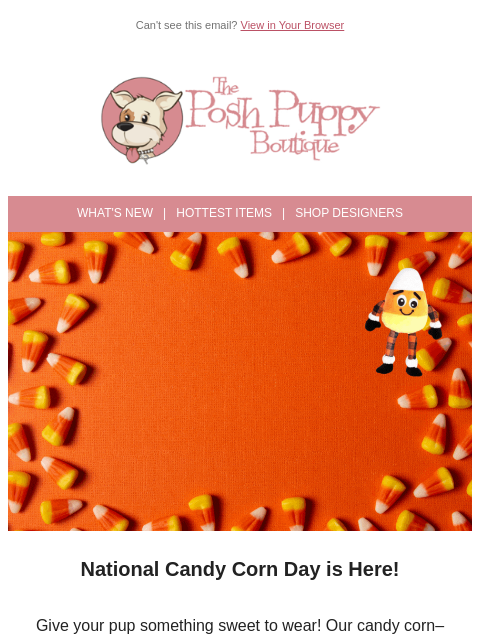 poshpuppyboutique newsletter: Sweet Style Alert 🍬 It’s National Candy Corn Day!