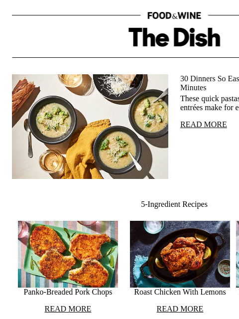 foodandwine newsletter: 30 Dinners So Easy, You'll Be Eating in 30 Minutes