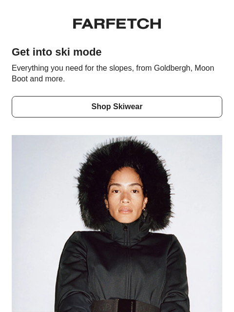 farfetch newsletter: Time to get into ski mode